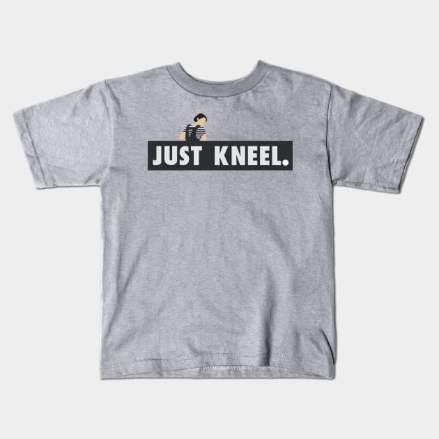 Just Kneel Kids T-Shirt by guayguay